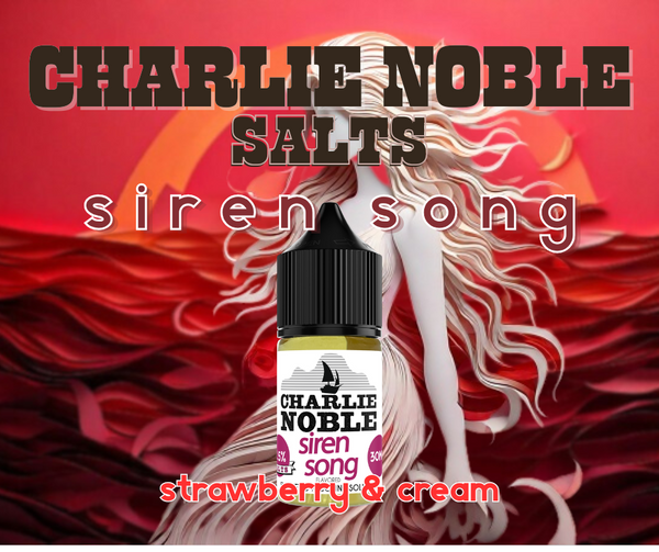 Charlie Noble Salts - Siren Song Flavored Synthetic Nicotine Solution