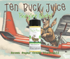 Ten Buck - They're Nuts! Flavored Synthetic Nicotine Solution